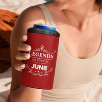 June Birthday Gifts 4 in 1 Can Cooler Tumbler Legends Are Born In June