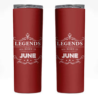 June Birthday Gifts Skinny Tumbler Legends Are Born In June