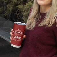 June Birthday Gifts Tumbler Cup Legends Are Born In June