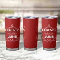 June Birthday Gifts Tumbler Cup Legends Are Born In June
