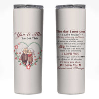 You And Me We Got This Skinny Tumbler Christmas Birthday Valentine Wedding Anniversary Gift For Wife Husband