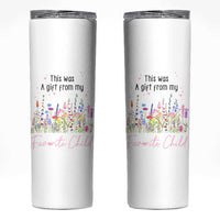 Mothers Day Mom Gifts Skinny Tumbler Funny This Was A Gift From My Favorite Child