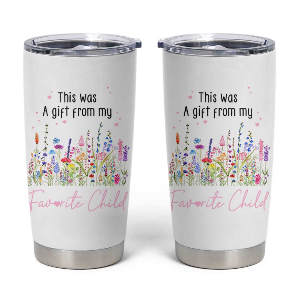 Mothers Day Mom Gifts Tumbler Cup Funny This Was A Gift From My Favorite Child