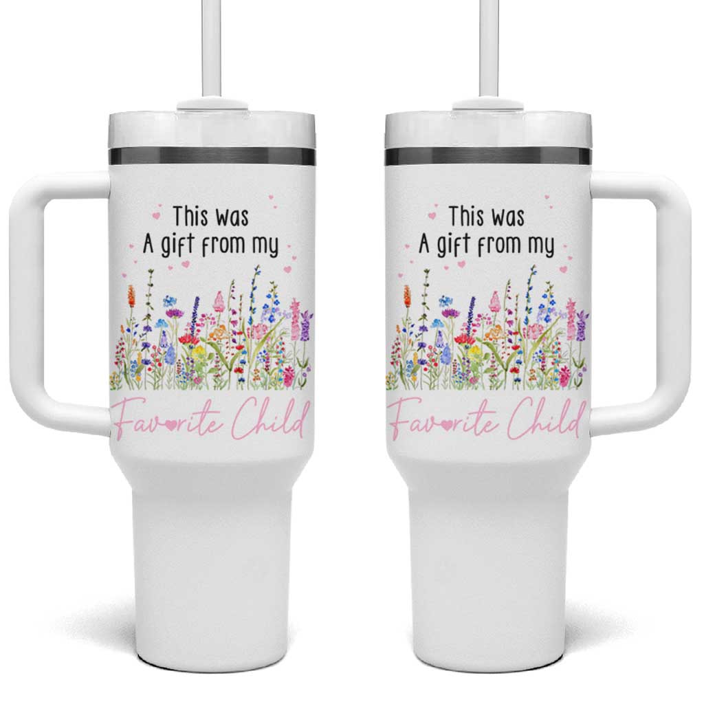 Mothers Day Mom Gifts Tumbler With Handle Funny This Was A Gift From My Favorite Child