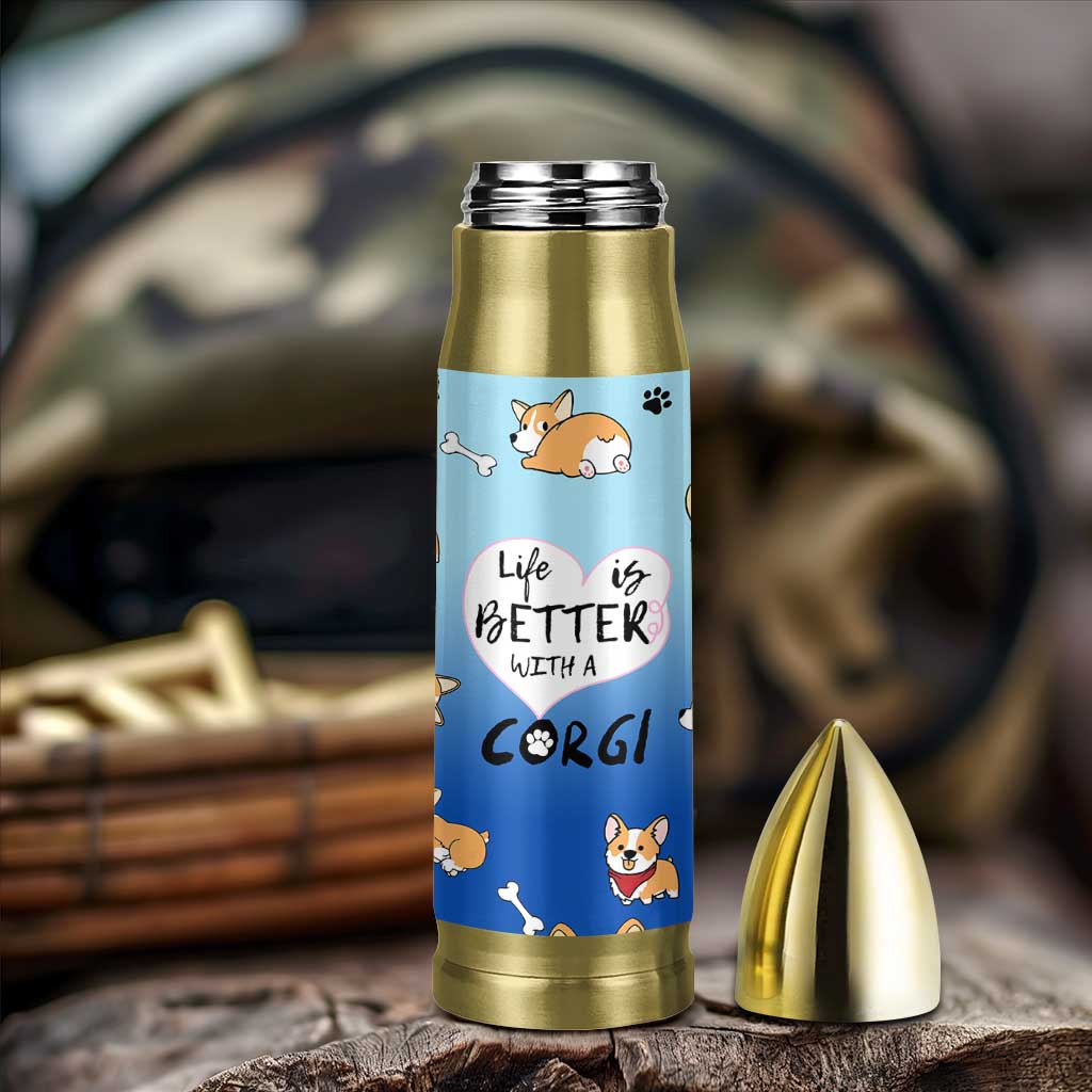 Funny Corgi Bullet Tumbler Cute Dog Lovers Gift Life Is Better With Corgi