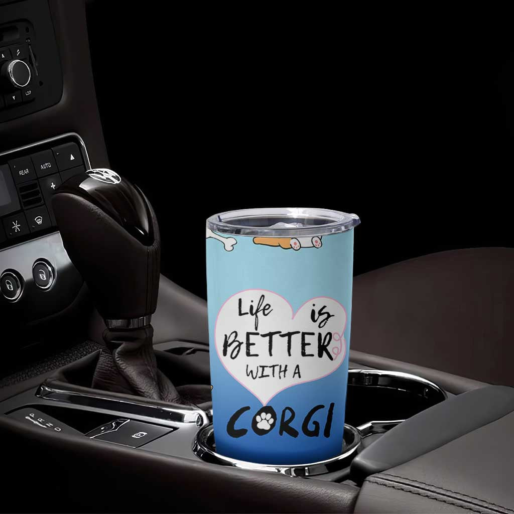 Funny Corgi Tumbler Cup Cute Dog Lovers Gift Life Is Better With Corgi