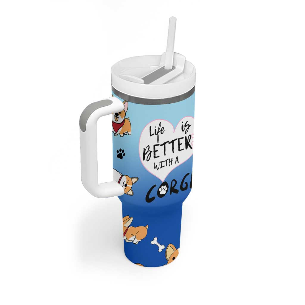Funny Corgi Tumbler With Handle Cute Dog Lovers Gift Life Is Better With Corgi