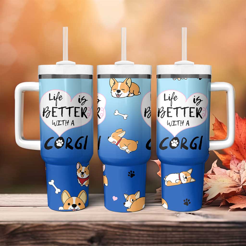 Funny Corgi Tumbler With Handle Cute Dog Lovers Gift Life Is Better With Corgi