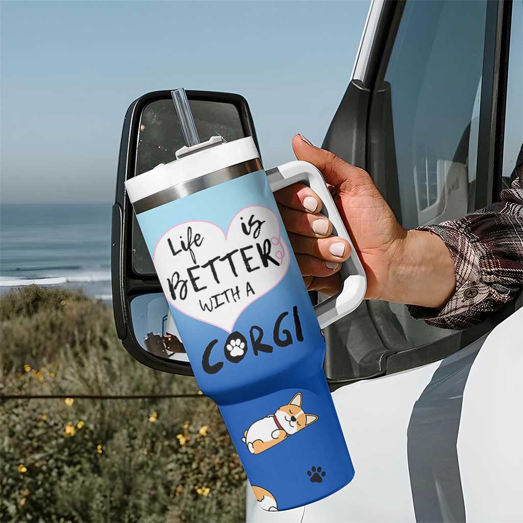 Funny Corgi Tumbler With Handle Cute Dog Lovers Gift Life Is Better With Corgi