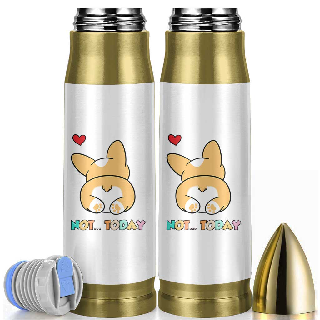 Corgi Not Today Bullet Tumbler Funny Cute Dog Lovers Gift