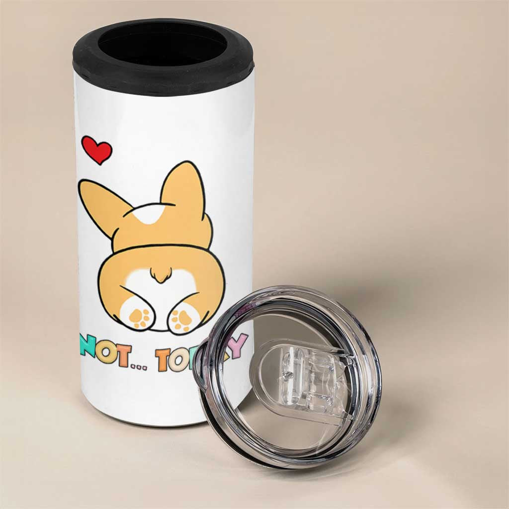 Corgi Not Today 4 in 1 Can Cooler Tumbler Funny Cute Dog Lovers Gift