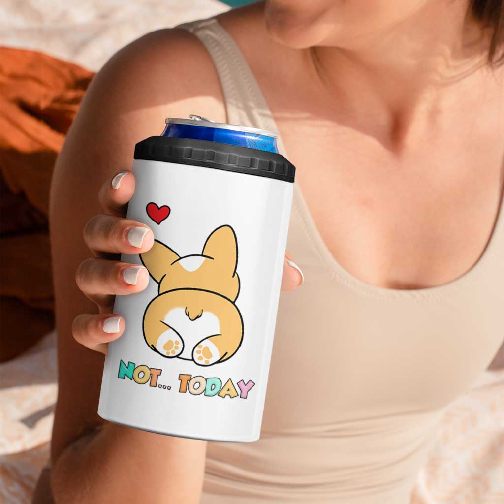 Corgi Not Today 4 in 1 Can Cooler Tumbler Funny Cute Dog Lovers Gift