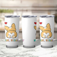 Corgi Not Today Tumbler Cup Funny Cute Dog Lovers Gift