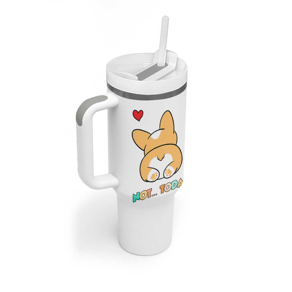 Corgi Not Today Tumbler With Handle Funny Cute Dog Lovers Gift