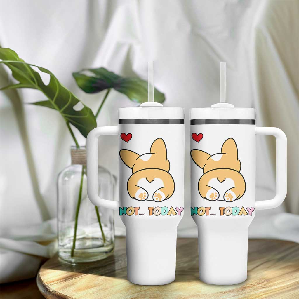 Corgi Not Today Tumbler With Handle Funny Cute Dog Lovers Gift