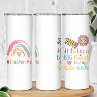 Teacher Life Skinny Tumbler It Takes A Big Heart To Shape Little Minds Teacher Gifts