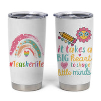 Teacher Life Tumbler Cup It Takes A Big Heart To Shape Little Minds Teacher Gifts