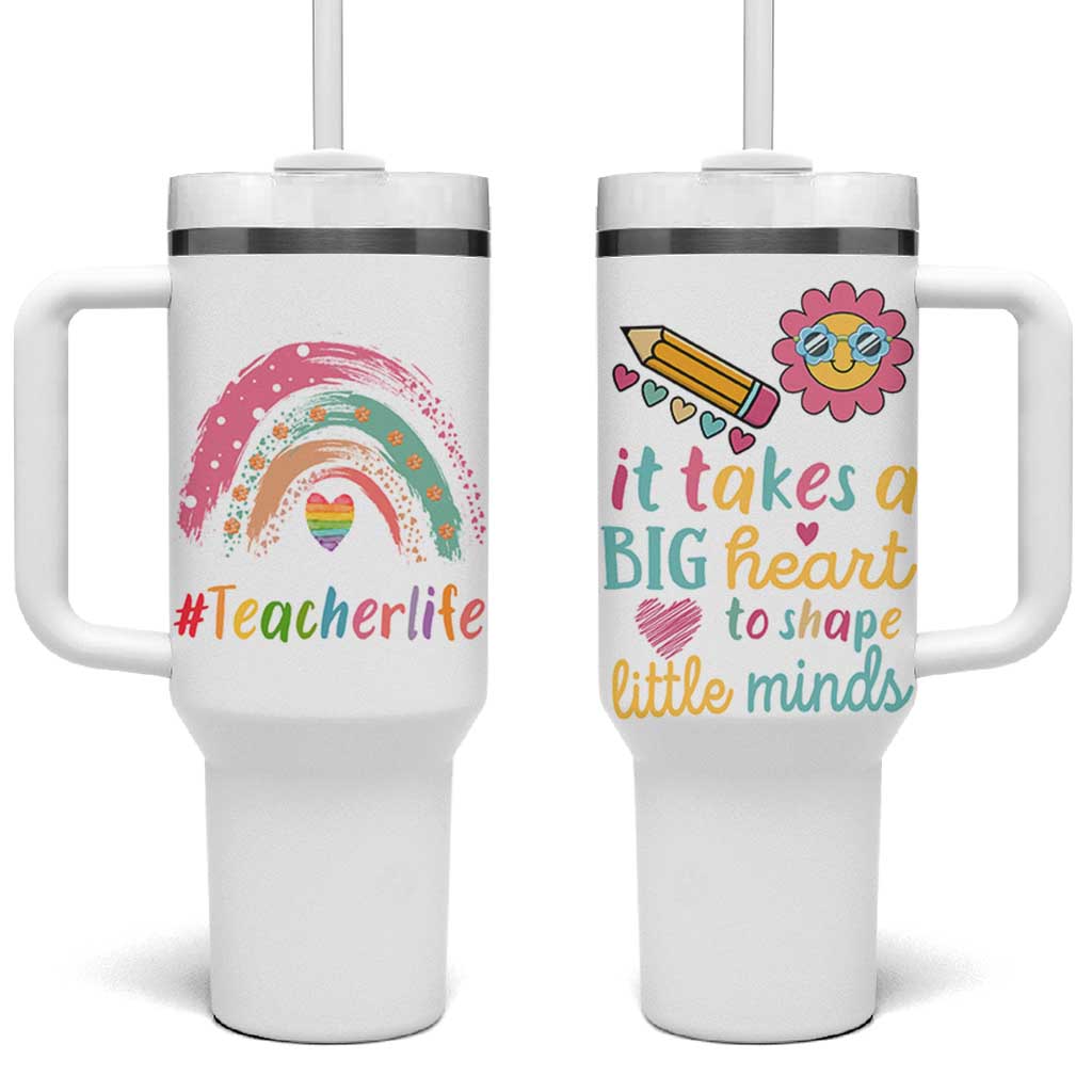 Teacher Life Tumbler With Handle It Takes A Big Heart To Shape Little Minds Teacher Gifts