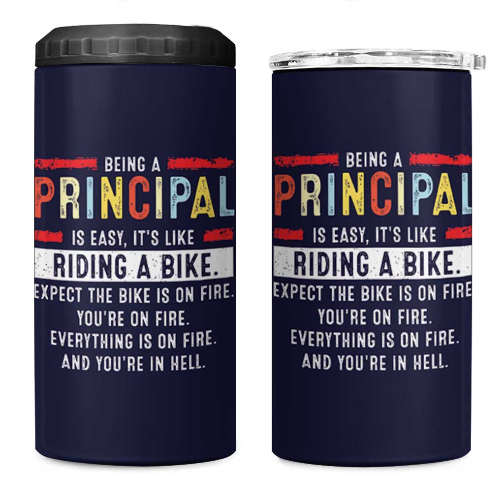 Funny Principal Gifts 4 in 1 Can Cooler Tumbler School Principals Day Being A Principal Is Easy Like Riding A Bike