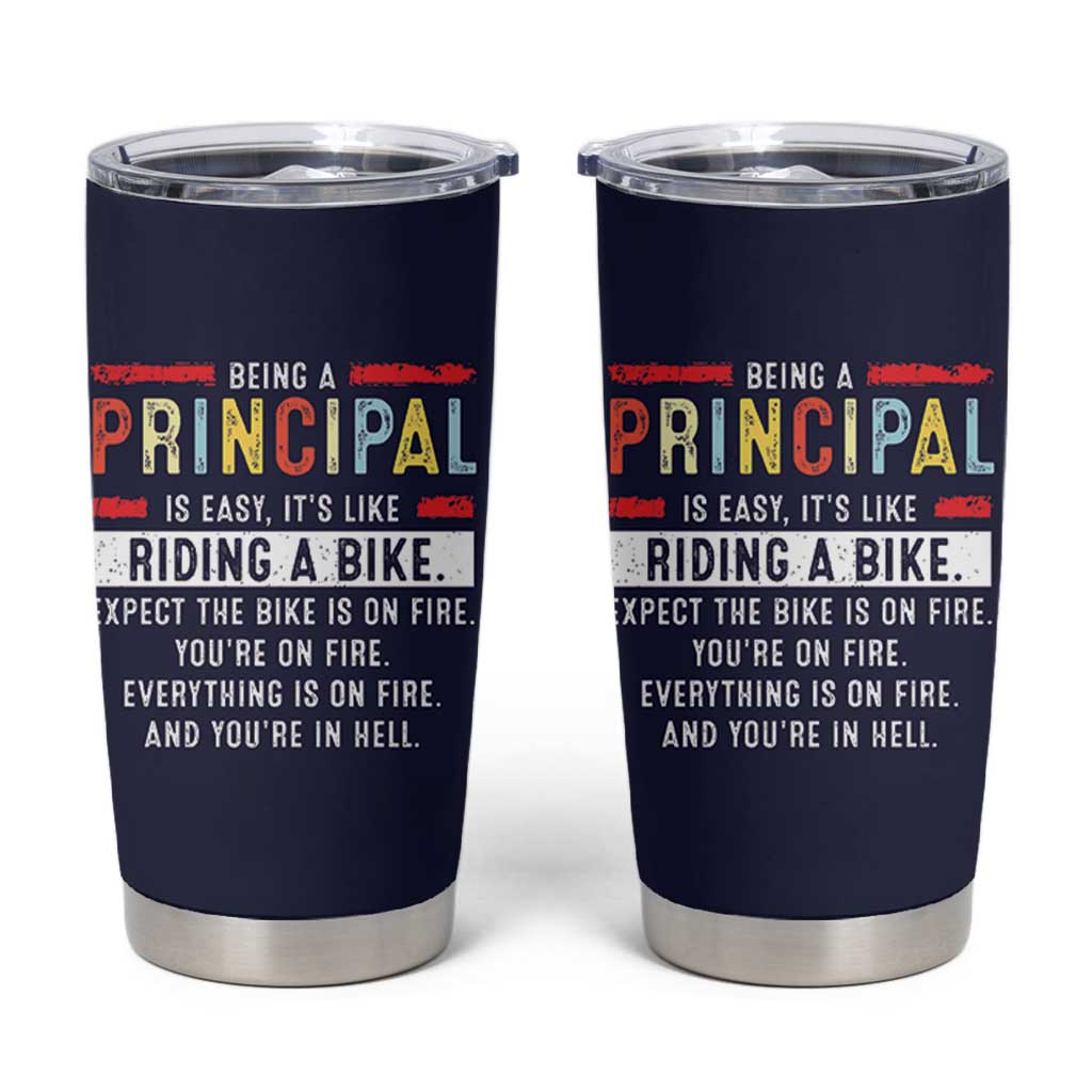 Funny Principal Gifts Tumbler Cup School Principals Day Being A Principal Is Easy Like Riding A Bike