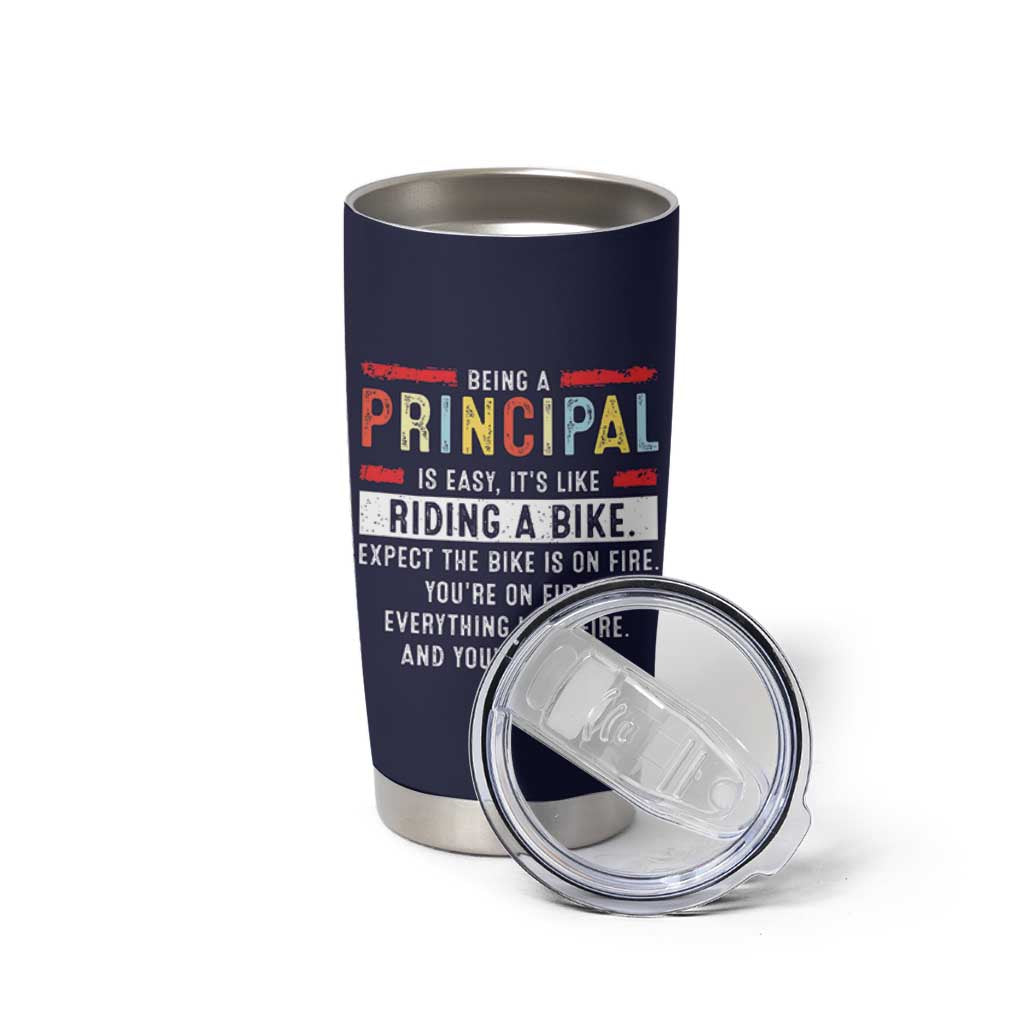 Funny Principal Gifts Tumbler Cup School Principals Day Being A Principal Is Easy Like Riding A Bike