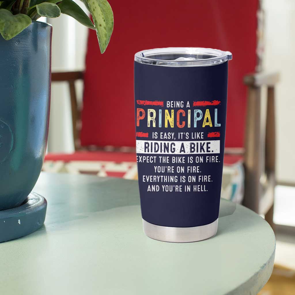 Funny Principal Gifts Tumbler Cup School Principals Day Being A Principal Is Easy Like Riding A Bike