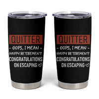 Funny Retirement Gifts Tumbler Cup Coworker Leaving Goodbye Gift