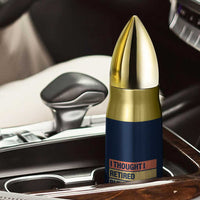 Funny Retirement Gifts For Men Bullet Tumbler I Thought I Retired But Now I Just Work For My Wife