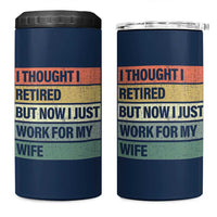 Funny Retirement Gifts For Men 4 in 1 Can Cooler Tumbler I Thought I Retired But Now I Just Work For My Wife