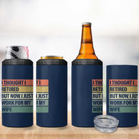 Funny Retirement Gifts For Men 4 in 1 Can Cooler Tumbler I Thought I Retired But Now I Just Work For My Wife