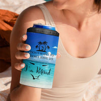 Retirement Not My Problem Anymore 4 in 1 Can Cooler Tumbler I Don't Want To I Don't Have To You Can't Make Me I'm Retired - Wonder Print Shop