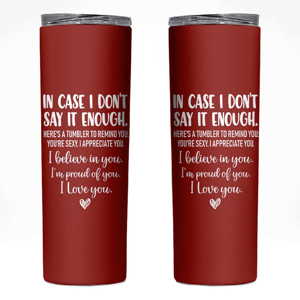 Romantic Gift for Her Skinny Tumbler Love Reminder Appreciation Message I Love You