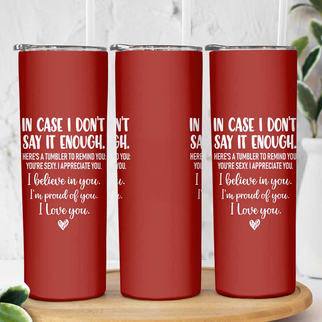 Romantic Gift for Her Skinny Tumbler Love Reminder Appreciation Message I Love You