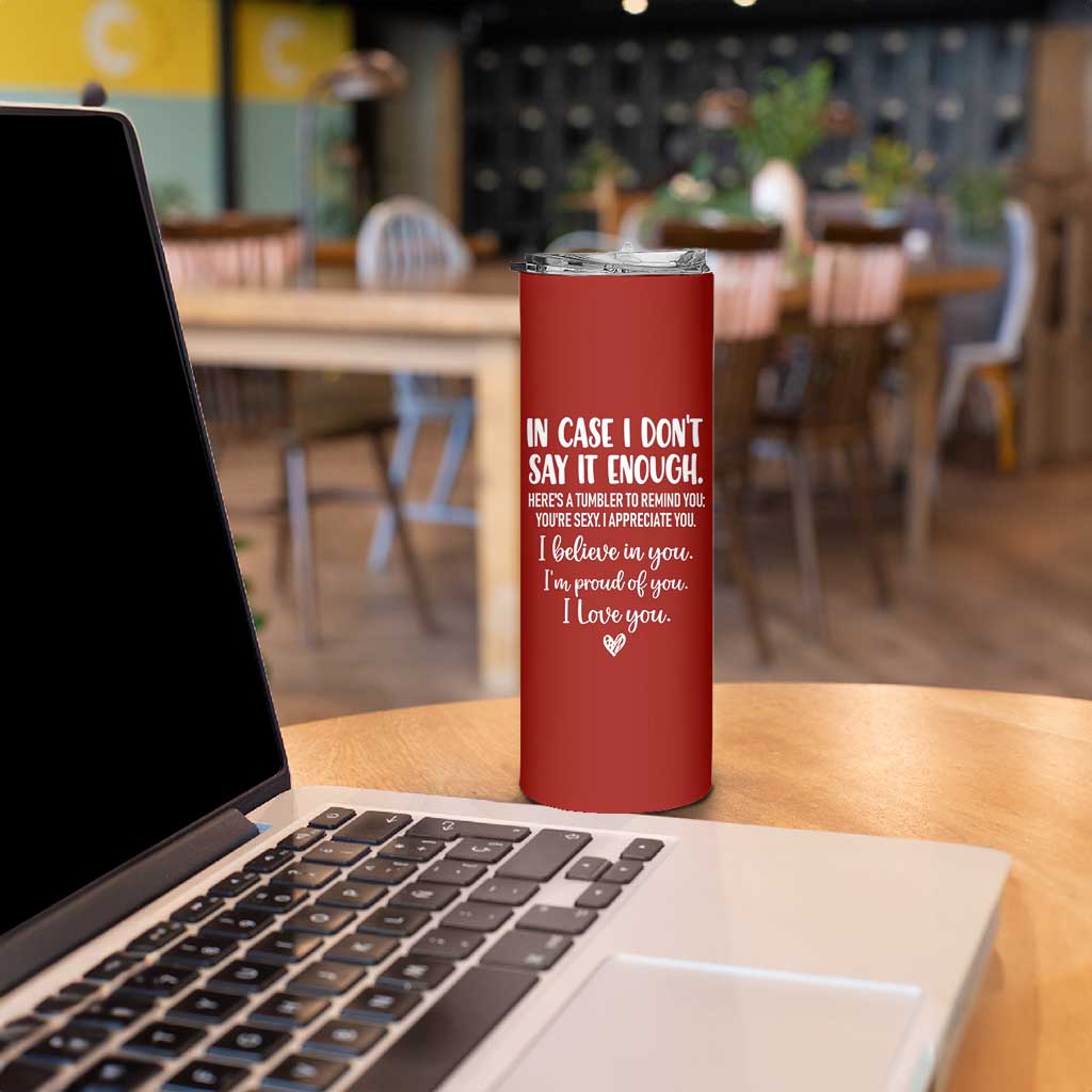 Romantic Gift for Her Skinny Tumbler Love Reminder Appreciation Message I Love You
