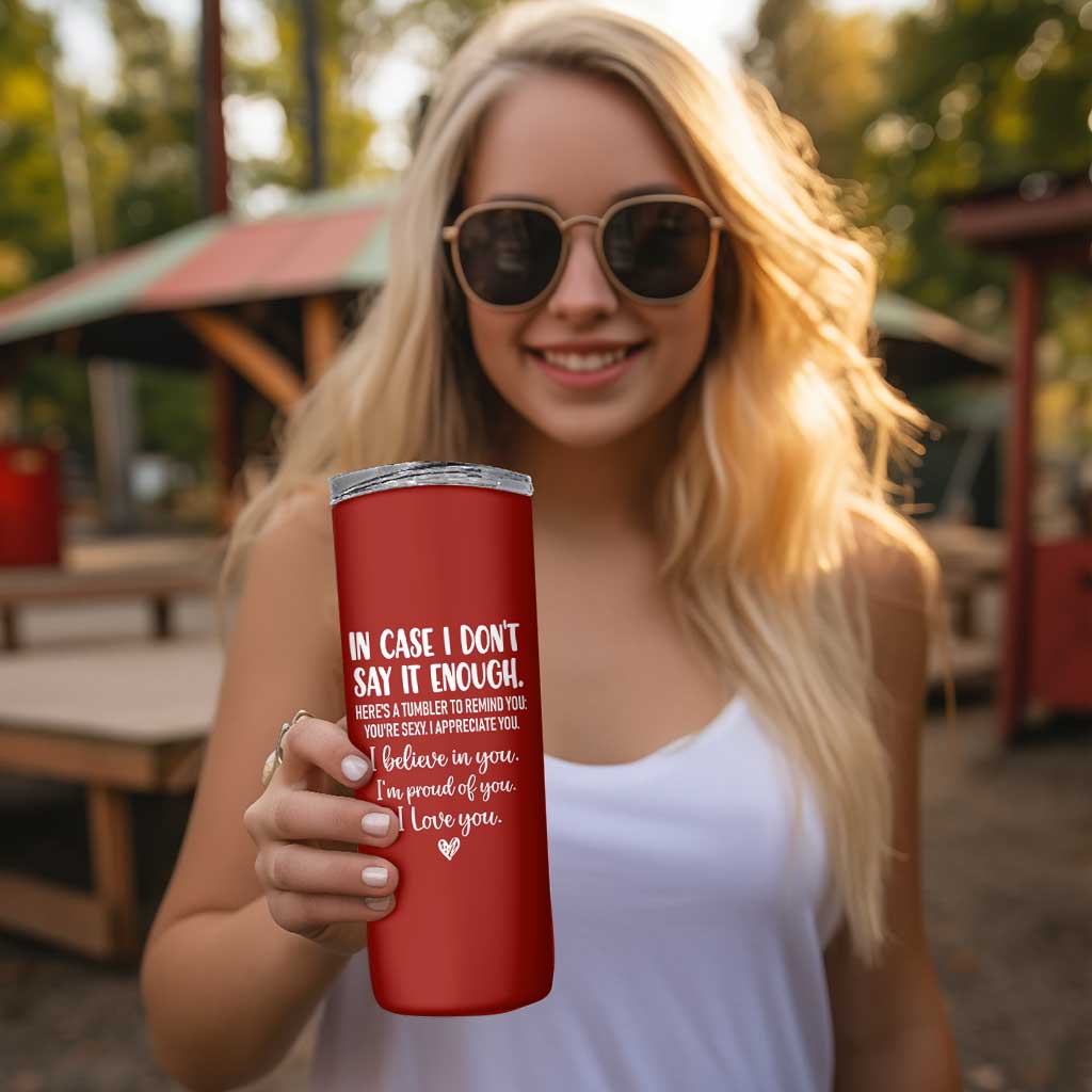Romantic Gift for Her Skinny Tumbler Love Reminder Appreciation Message I Love You