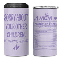 Funny Gifts For Mom 4 in 1 Can Cooler Tumbler Sorry About Your Other Children Mothers Day