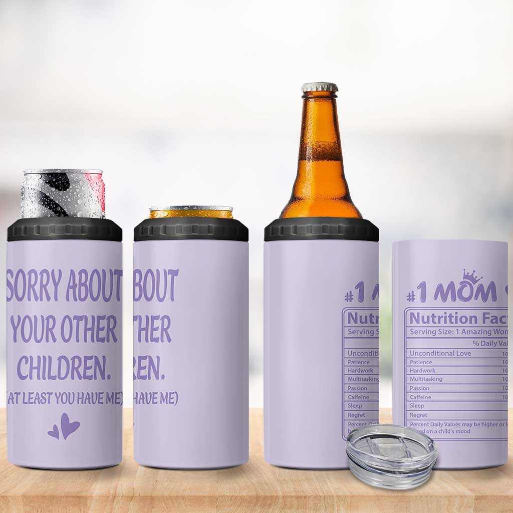 Funny Gifts For Mom 4 in 1 Can Cooler Tumbler Sorry About Your Other Children Mothers Day