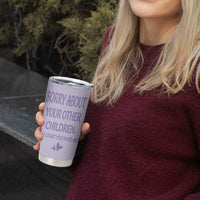 Funny Gifts For Mom Tumbler Cup Sorry About Your Other Children Mothers Day