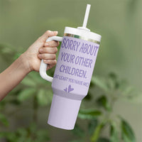 Funny Gifts For Mom Tumbler With Handle Sorry About Your Other Children Mothers Day