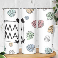 Gift For Mama Skinny Tumbler Great Mothers Day Gift