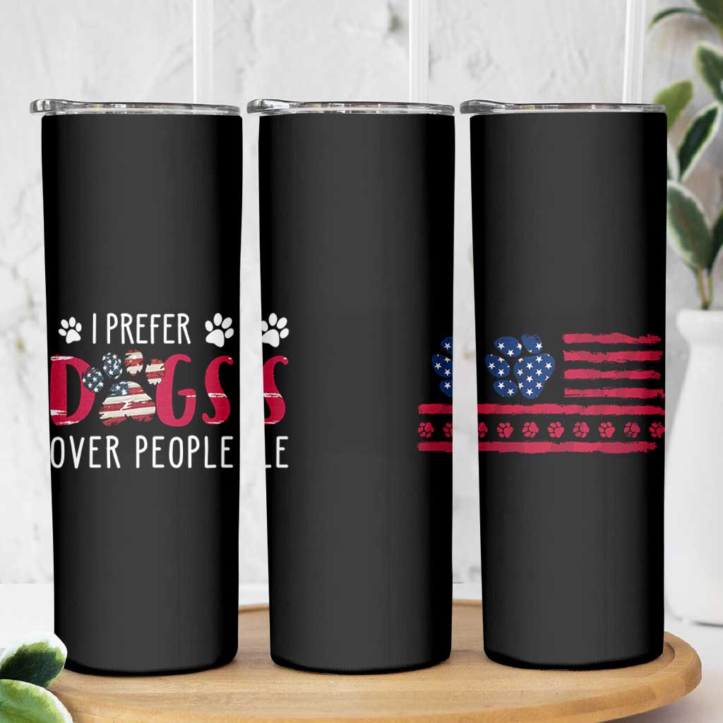 Dog Lover Gag Gifts Skinny Tumbler I Prefer Dogs Over People American Flag