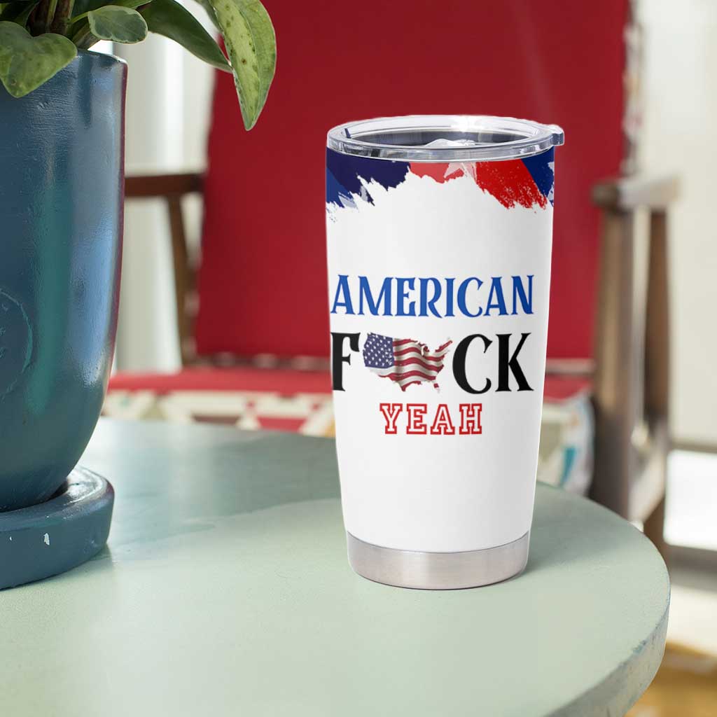 America Fck Yeah Tumbler Cup Funny Patriotic USA Flag American Patriot