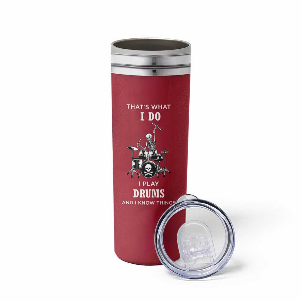 Skeleton Drummer Skinny Tumbler Thats What I Do I Play Drums Gifts For Drummers Percussionists