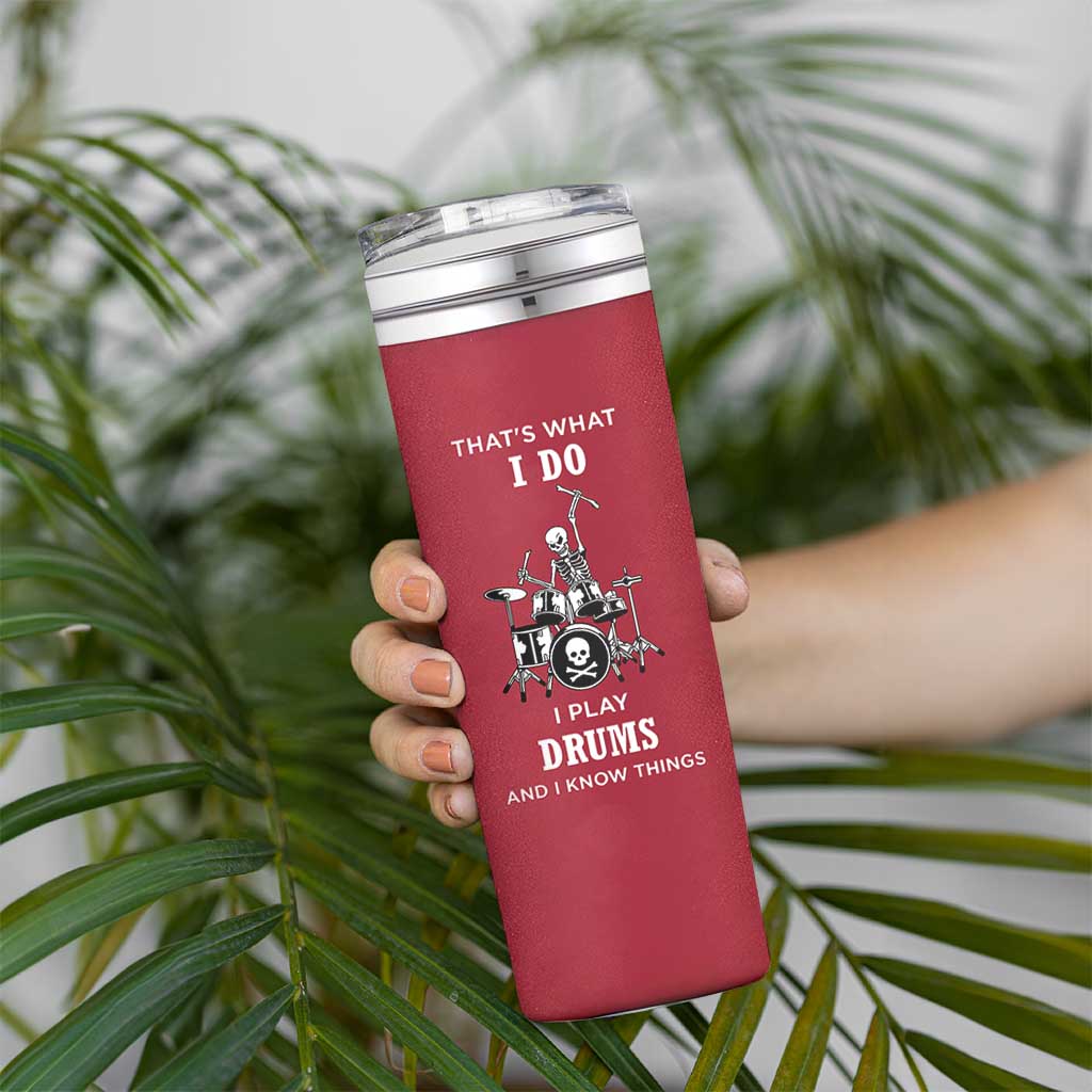 Skeleton Drummer Skinny Tumbler Thats What I Do I Play Drums Gifts For Drummers Percussionists