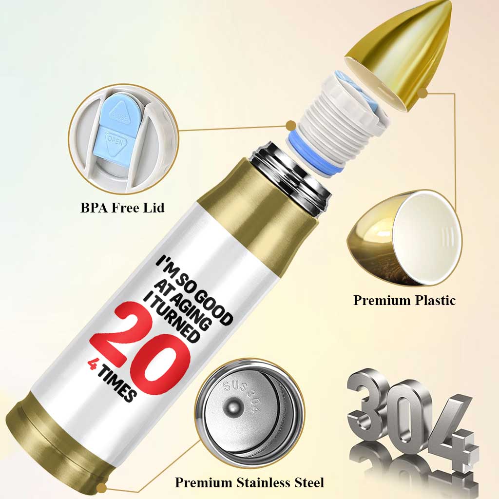 80th Birthday Bullet Tumbler Im So Good At Aging I Turned 20 4 Times 1946 80 Year Old Birthday