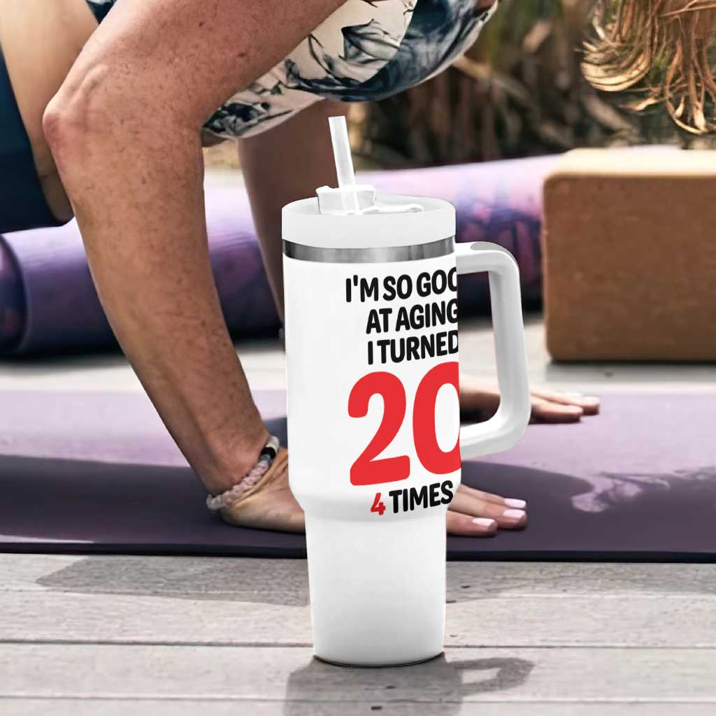 80th Birthday Tumbler With Handle Im So Good At Aging I Turned 20 4 Times 1946 80 Year Old Birthday