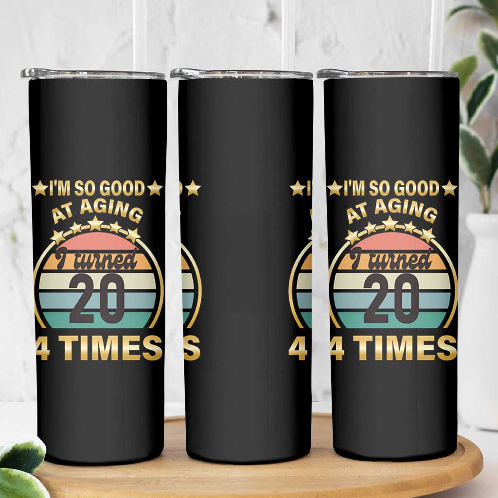 80th Birthday Skinny Tumbler Turning 20 4 Times Retro 1946 80 Year Old Birthday