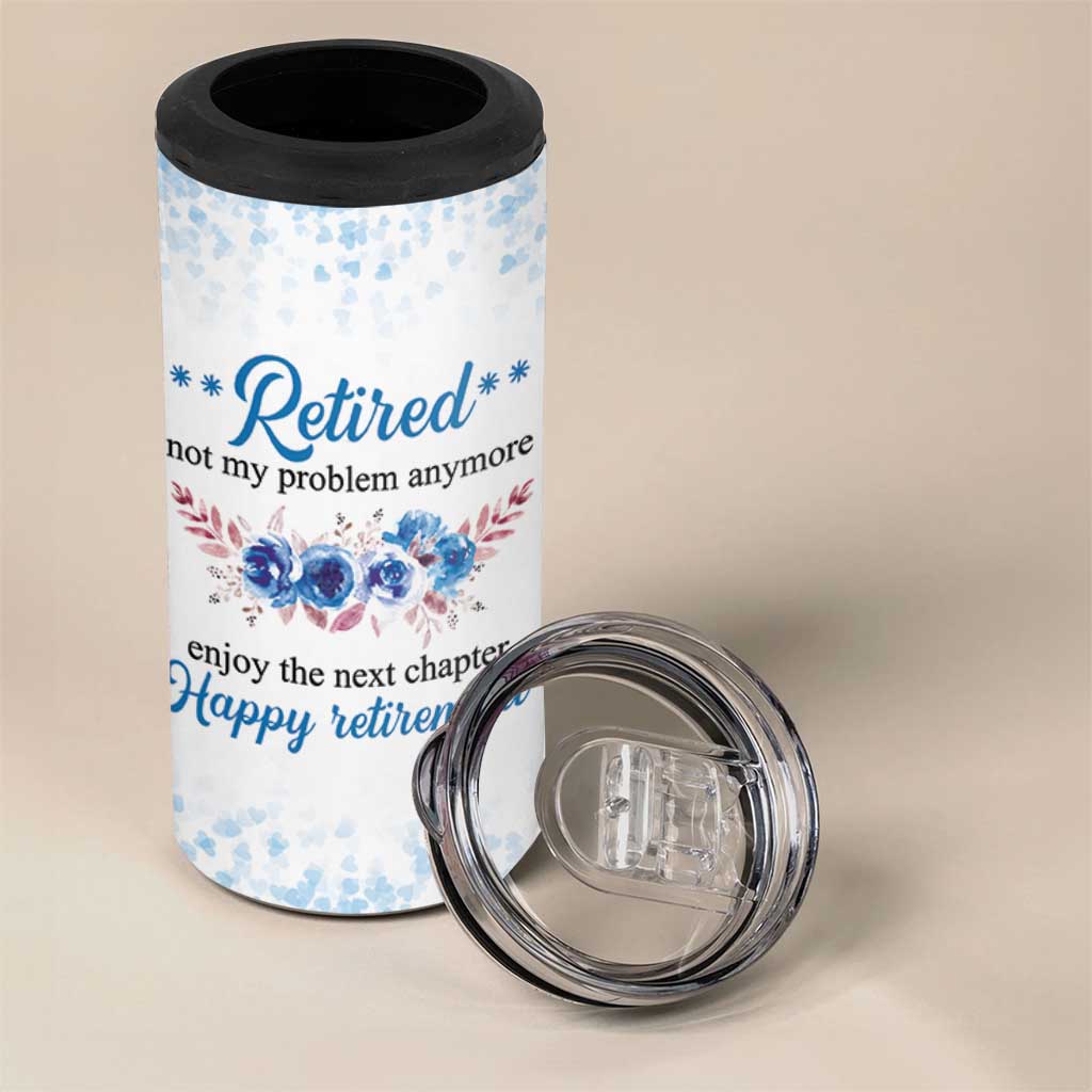Retirement Gifts For Women 4 in 1 Can Cooler Tumbler Not My Problem Anymore Funny Retired Flowers Floral