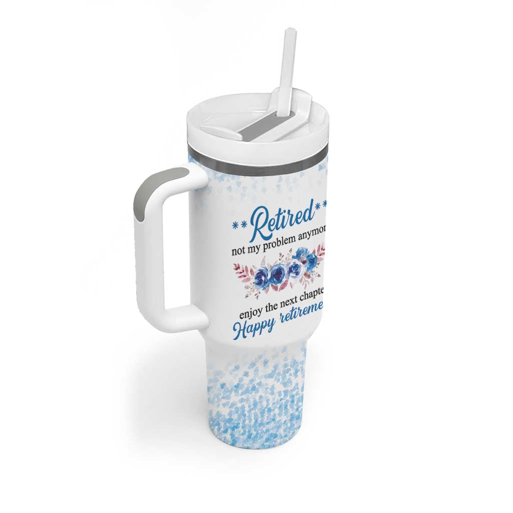 Retirement Gifts For Women Tumbler With Handle Not My Problem Anymore Funny Retired Flowers Floral