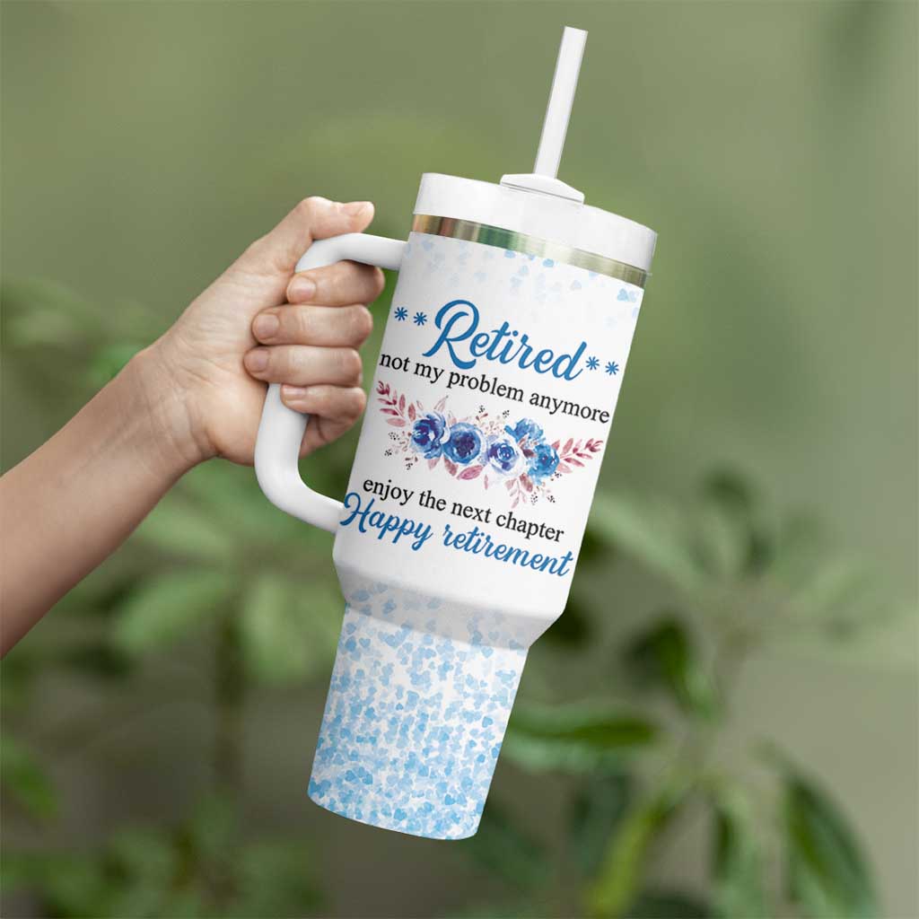 Retirement Gifts For Women Tumbler With Handle Not My Problem Anymore Funny Retired Flowers Floral